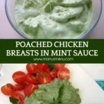 Poached chicken in mint sauce with cherry tomatoes on a white plate.