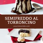 Plated individual semifreddo with chocolate sauce and torrone on top.