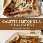 Finished Galette Bretonne à la Forestière showing its crisp edges and creamy centre.