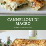 Cannelloni di Magro sliced open showing creamy ricotta and spinach filling under golden béchamel.