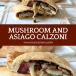 Freshly baked Mushroom and Asiago Calzoni filled with mushrooms, speck, and melted cheese.
