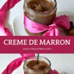 Homemade Crème de Marrons Vanillée, a smooth chestnut and vanilla cream in a glass jar wrapped with a pink ribbon.