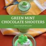 Green Mint Chocolate Shooters topped with whipped cream and shamrock decoration.